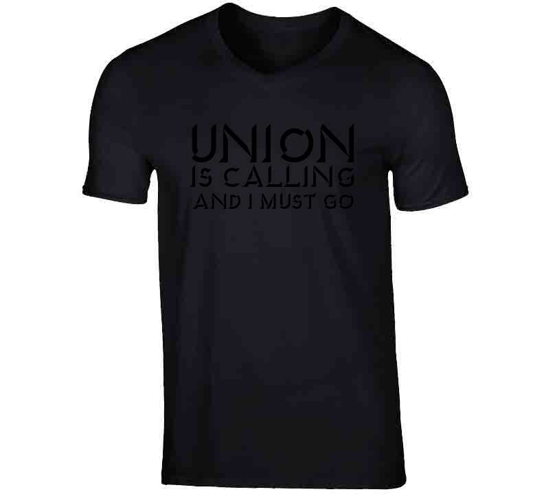 Union Is Calling Tee T Shirt