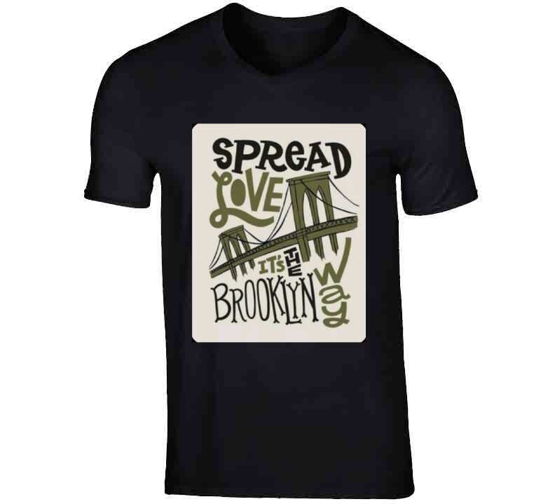 Spread Love Its The B Way..  T Shirt