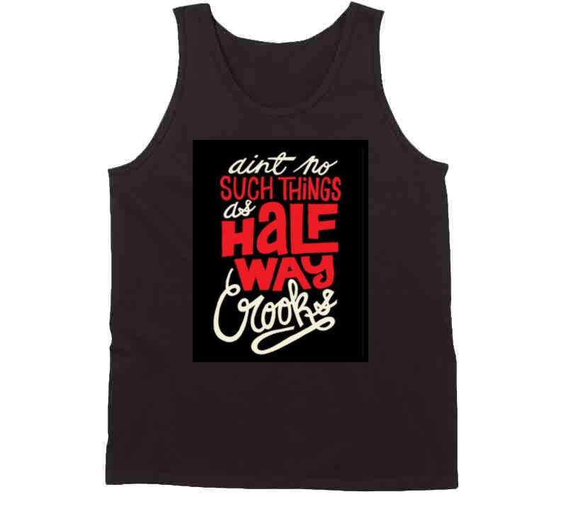 Half Way Crooks  T Shirt