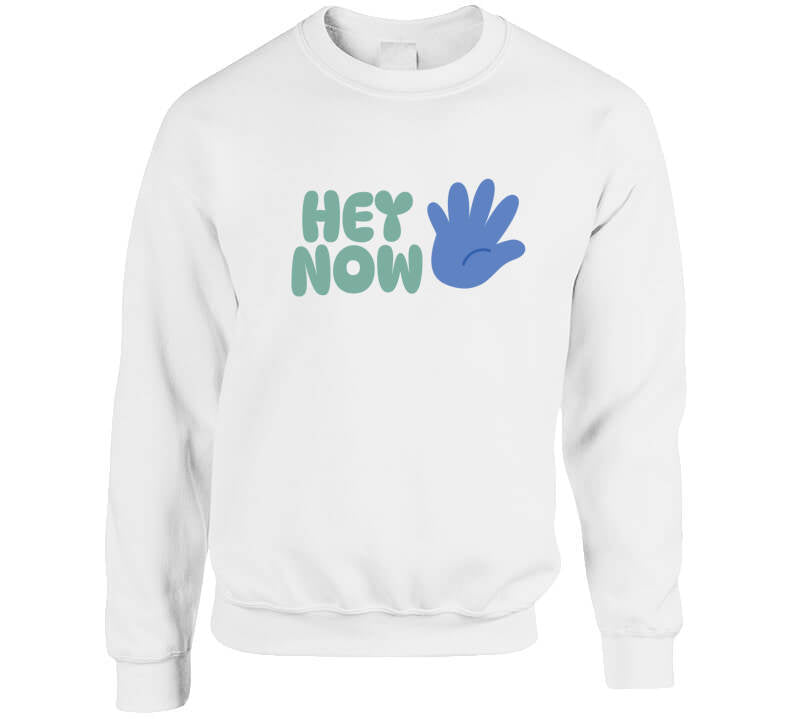 Hey Now  T Shirt