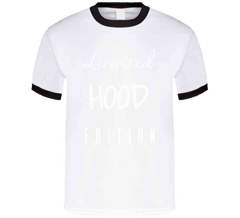 Limited Hood Edition  T Shirt