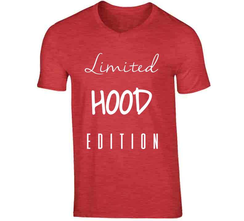 Limited Hood Edition  T Shirt