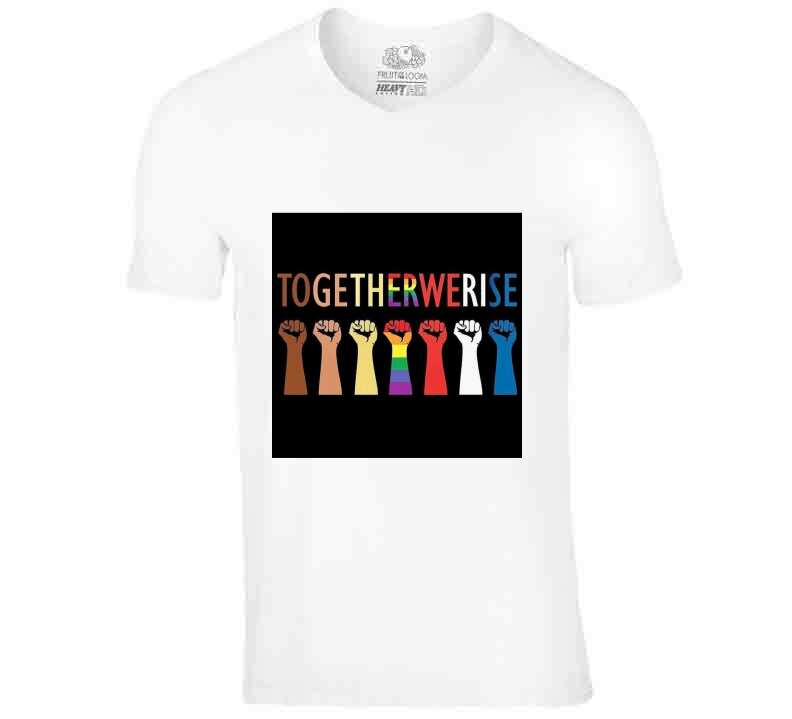 Together We Rise T Shirt