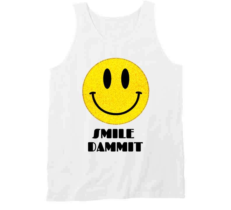 Smile Dammit Original  T Shirt