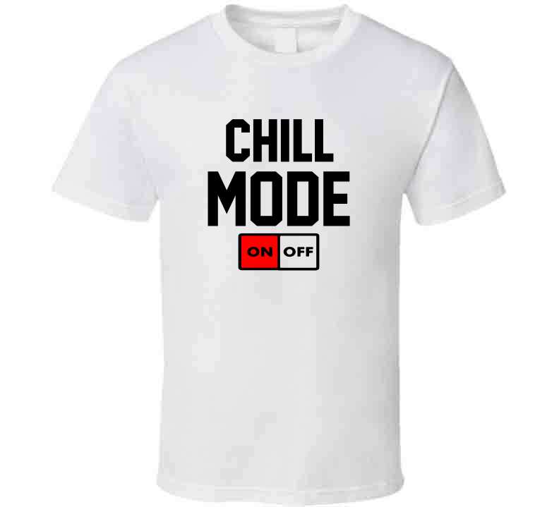 Chill Mode Tee (white) T Shirt