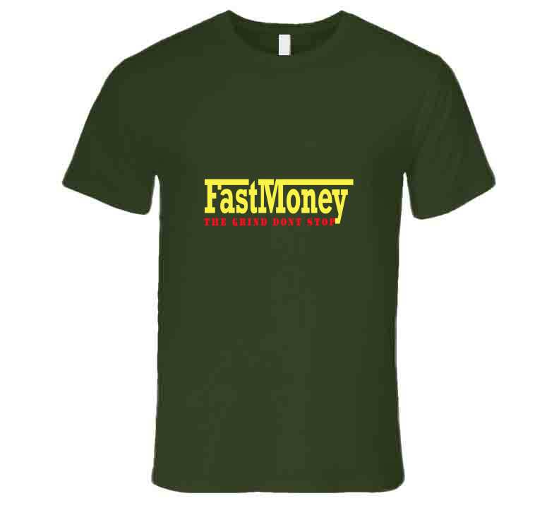 Fast Money ( Green ) T Shirt