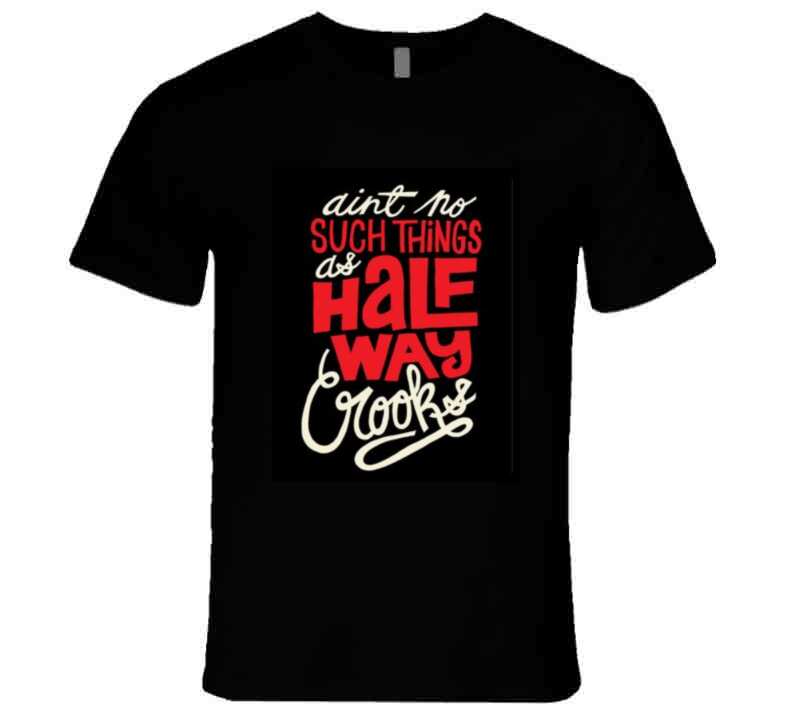 Half Way Crooks  T Shirt