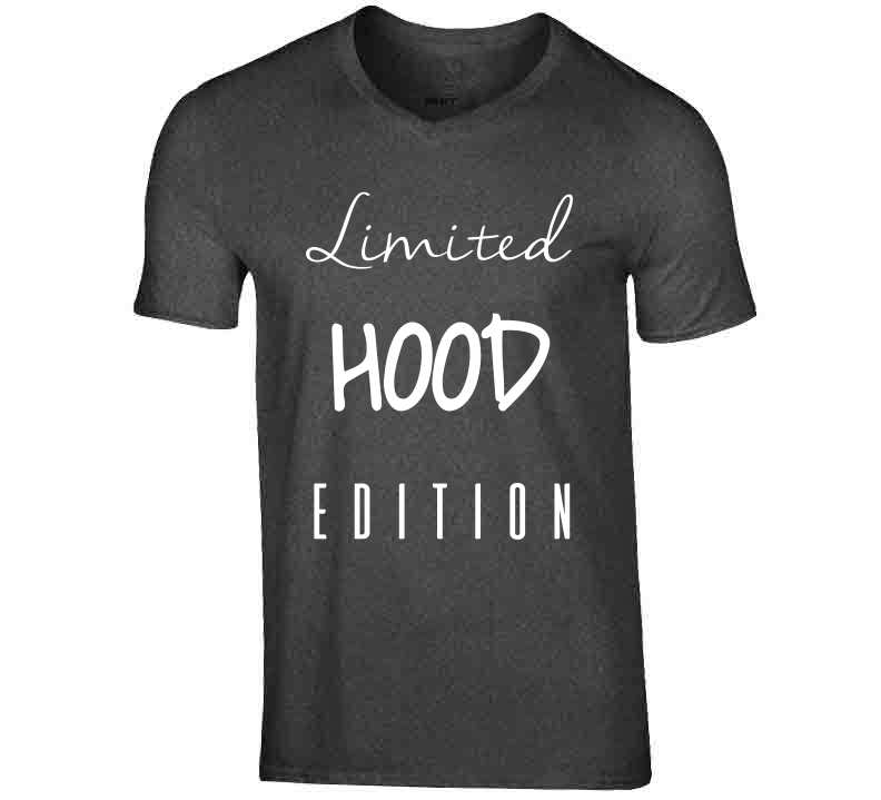 Limited Hood Edition  T Shirt