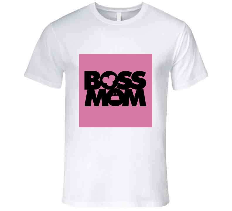 Boss Mom ( White ) Ladies T Shirt