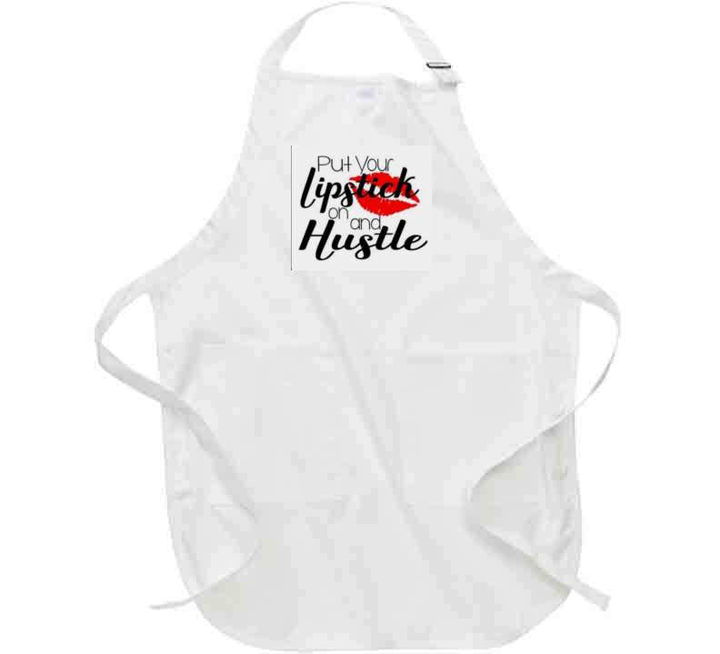 Lipstick And Hustile  Ladies T Shirt