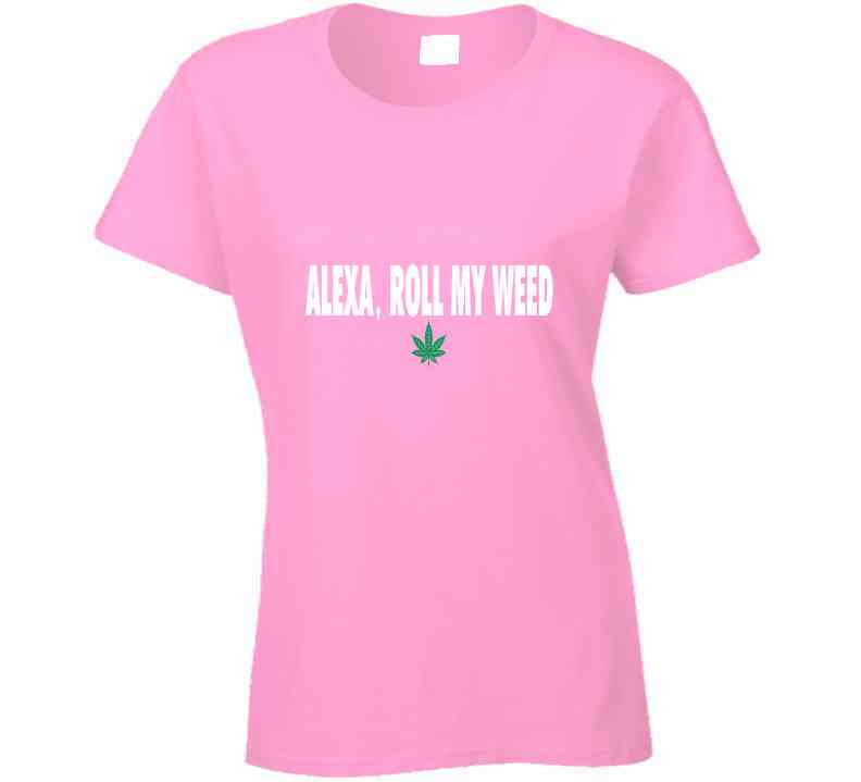 Alexa, Roll ( Pink ) T Shirt