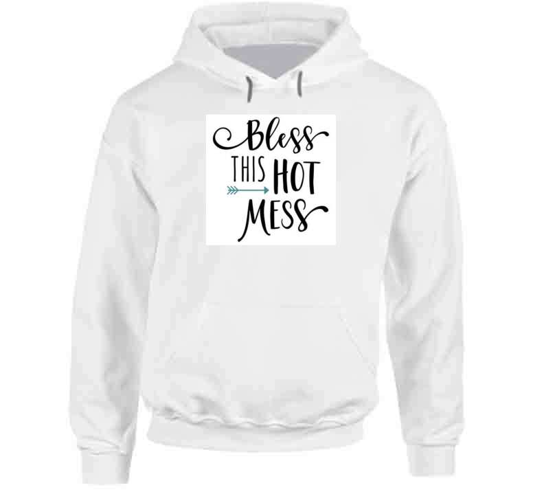 Bless This Hot Mess  Ladies T Shirt