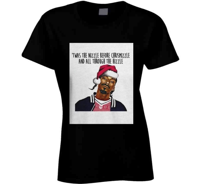 Twas The Nizzle.. T Shirt