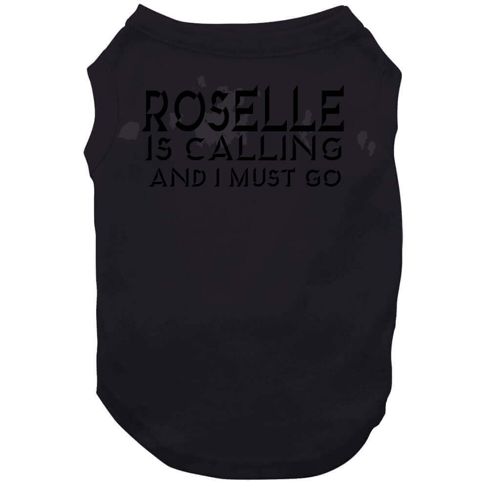 Roselle Is Calling Tee T Shirt