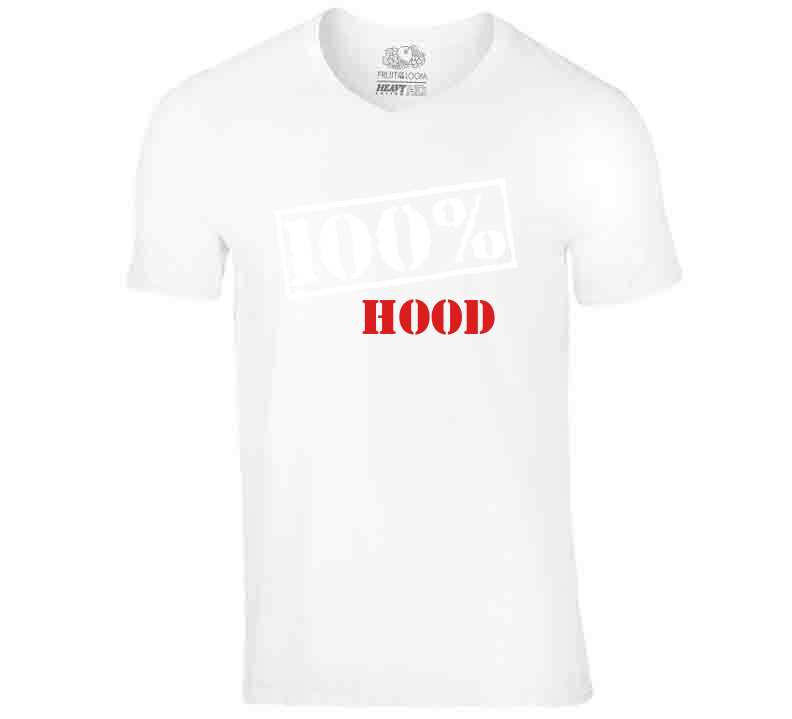 100% Hood  T Shirt