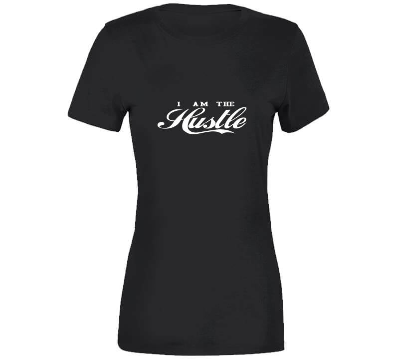 I Am The Hustle ( Blue )  T Shirt