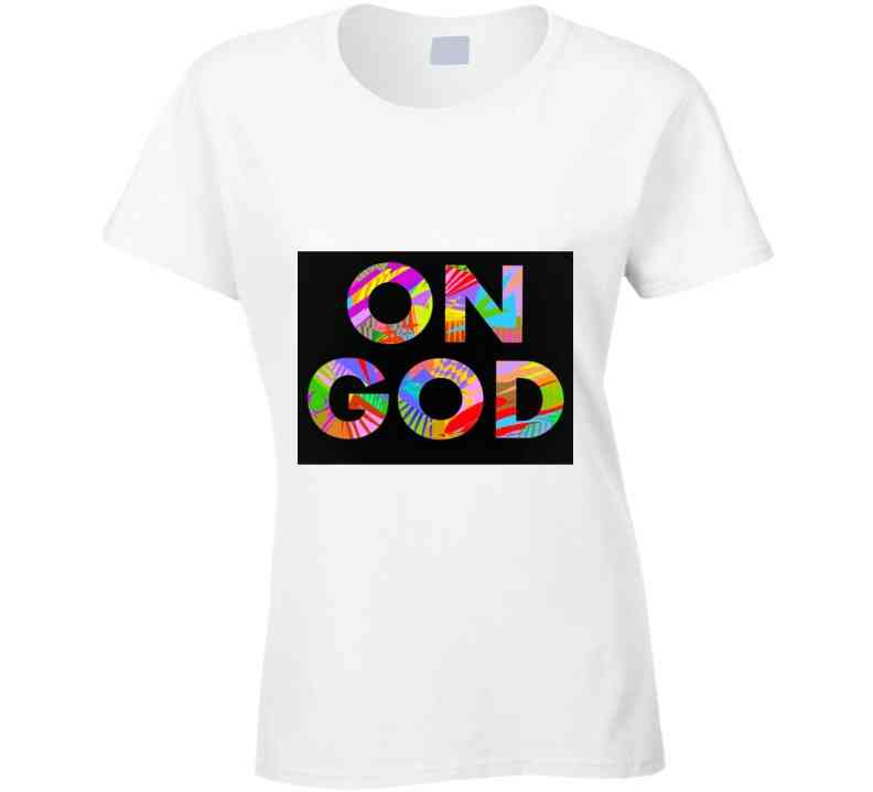 On God Ladies T Shirt