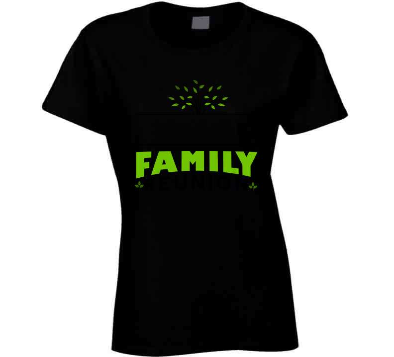 Family Reunion Tees T Shirt