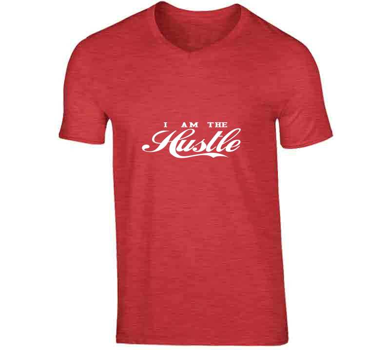 I Am The Hustle ( Red ) T Shirt