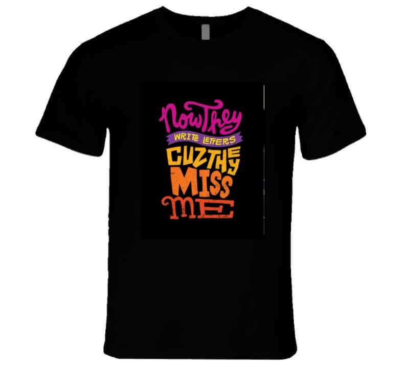 Cuz They Miss Me - Lady T Shirt