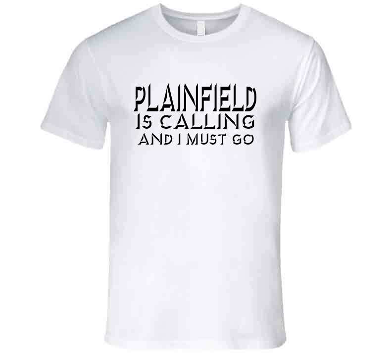 Plainfield Is Calling Tee T Shirt