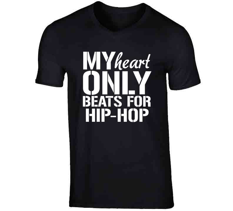 My Heart Only Beats For Hip Hop Tees T Shirt