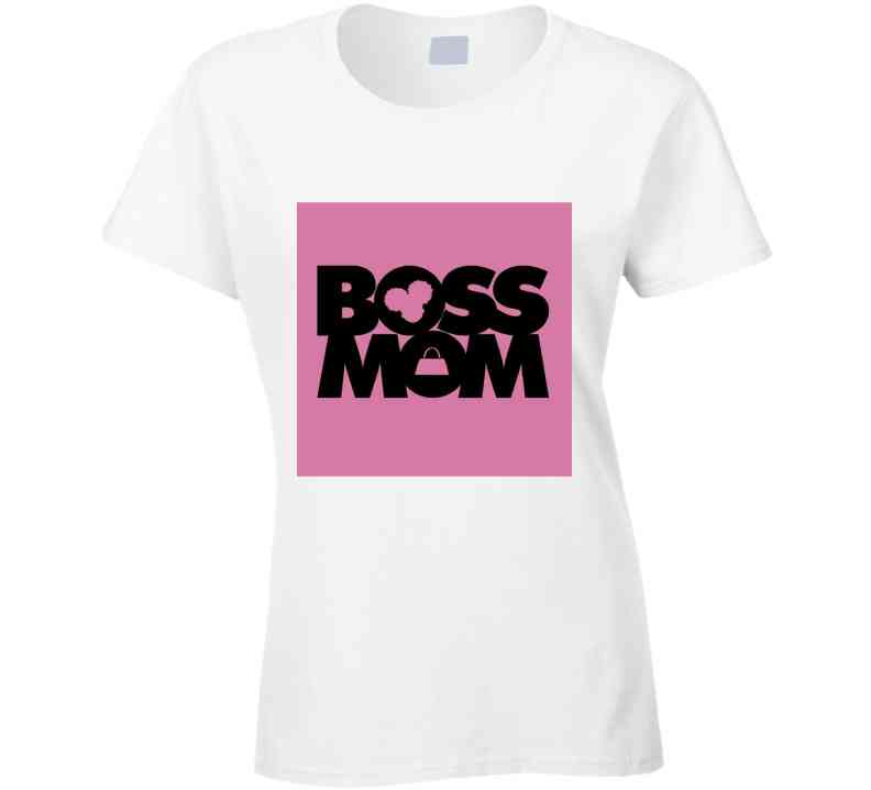 Boss Mom ( White ) Ladies T Shirt