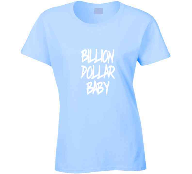 Billion Dollar Baby ( Baby Blue ) T Shirt