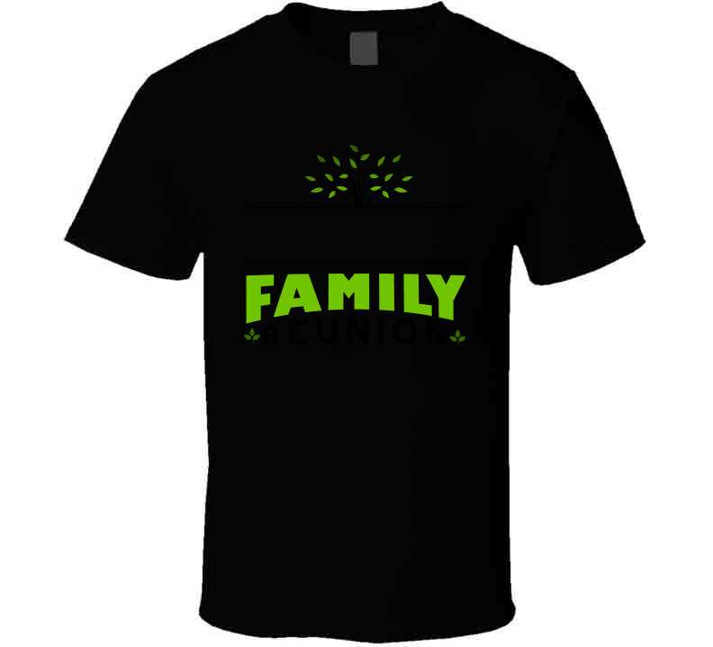 Family Reunion Tees T Shirt