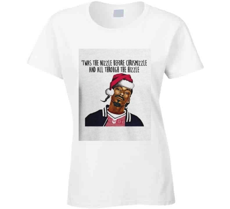 Twas The Nizzle.. T Shirt