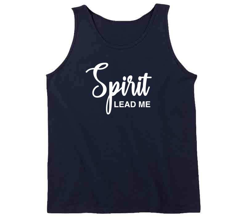 Spirit Lead Me ( Blue )  T Shirt