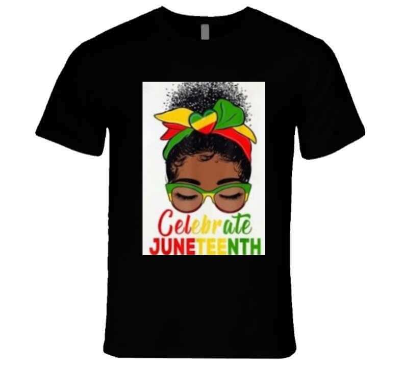 Celebrate Juneteenth Ladies T Shirt