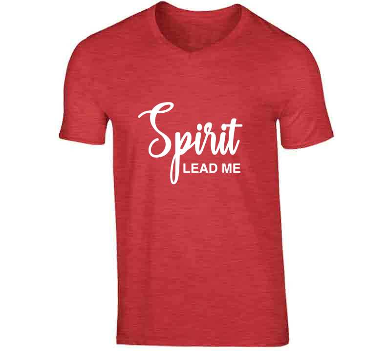 Spirit Lead Me ( Red ) T Shirt