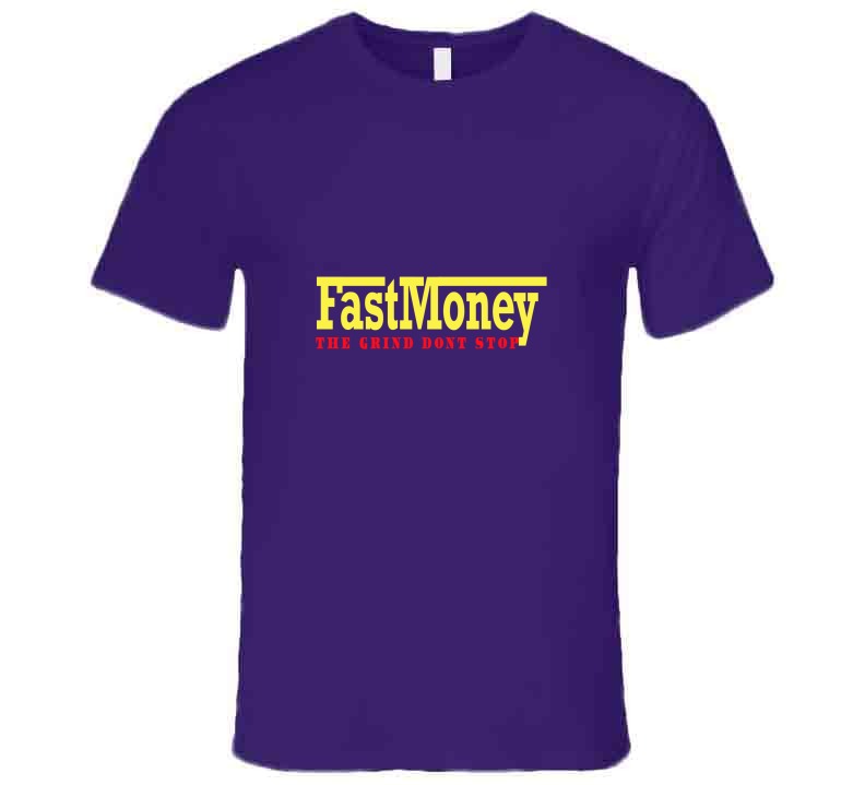 Fast Money ( Purple) T Shirt