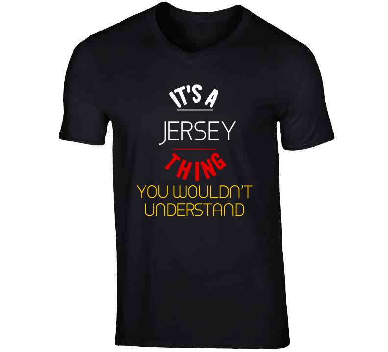 I'ts A Jersey Thing Color Series T Shirt