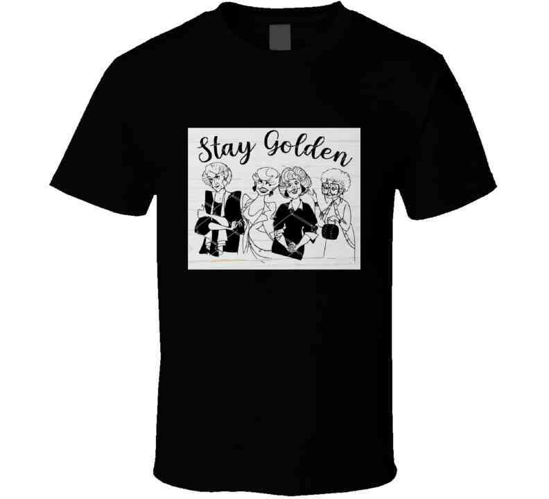 Stay Golden Ladies T Shirt