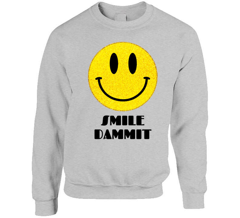 Smile Dammit Gray  T Shirt