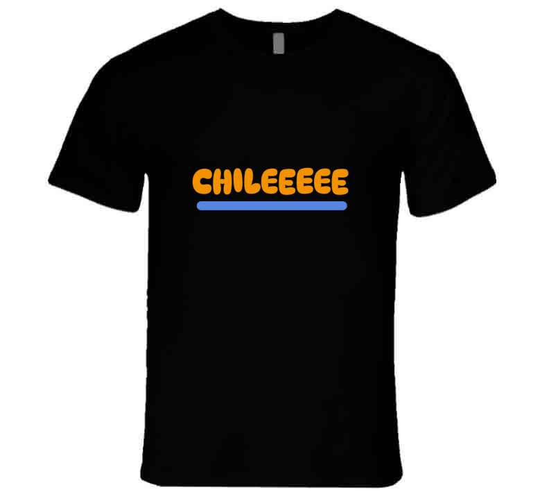 Chilllllleeee  Ladies T Shirt