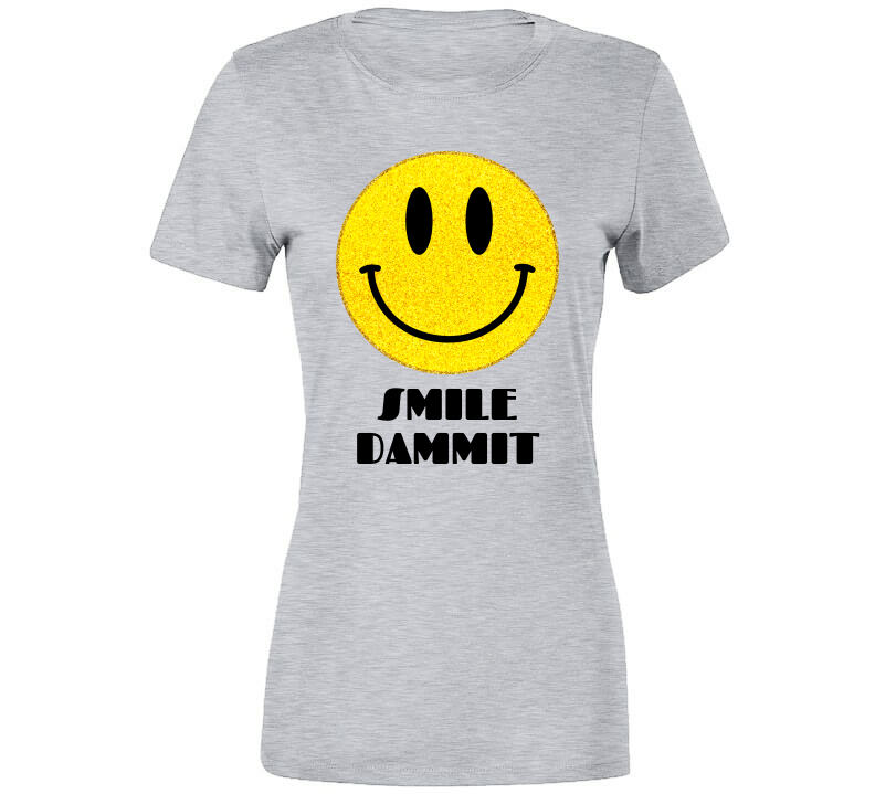 Smile Dammit Gray  T Shirt