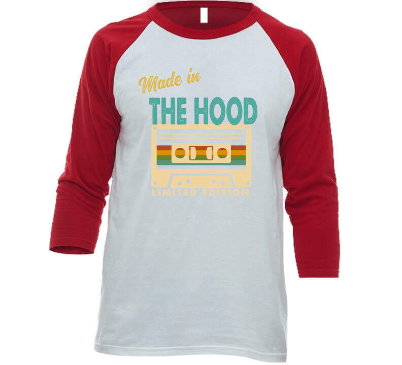 Made In The Hood  T Shirt