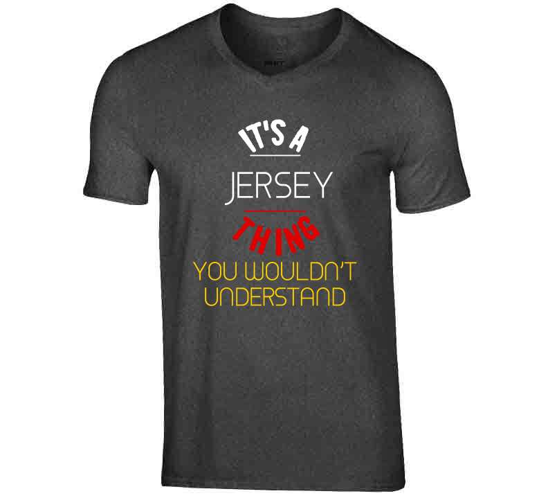 I'ts A Jersey Thing Color Series T Shirt