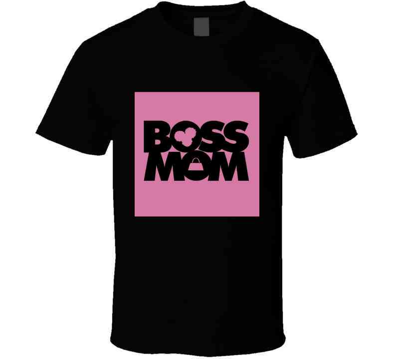 Boss Mom  Ladies T Shirt