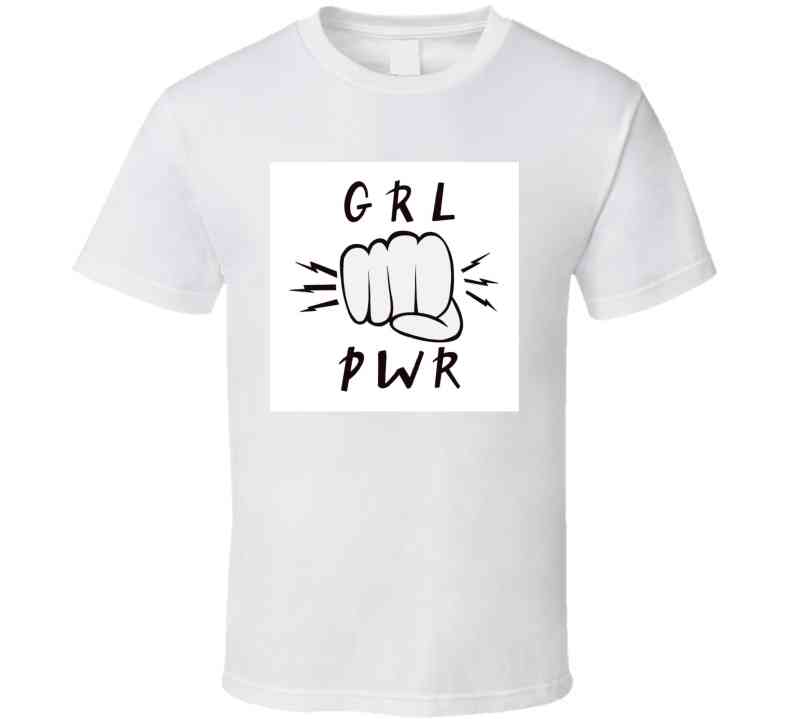 Grl Pwr  Ladies T Shirt