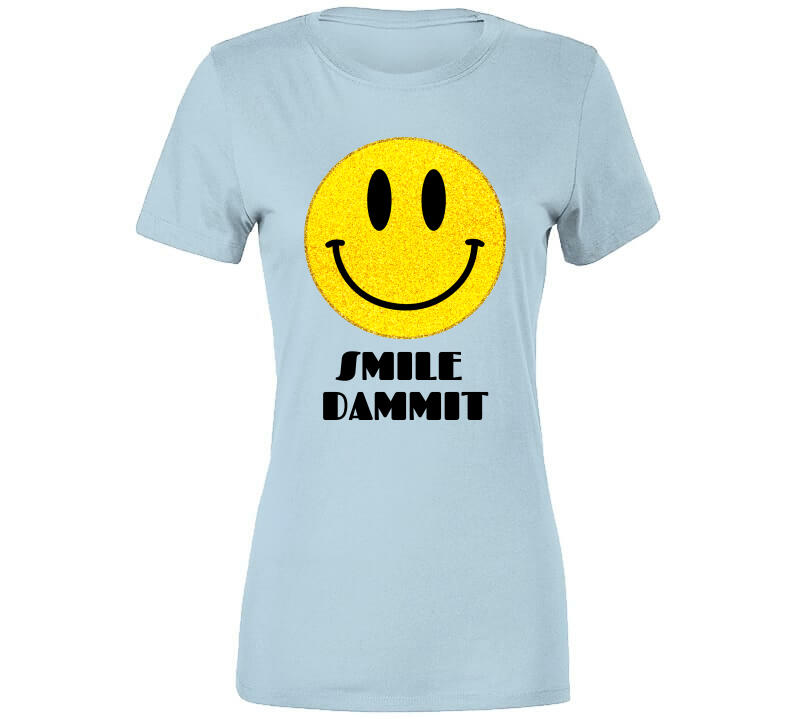 Smile Dammit Blue  T Shirt