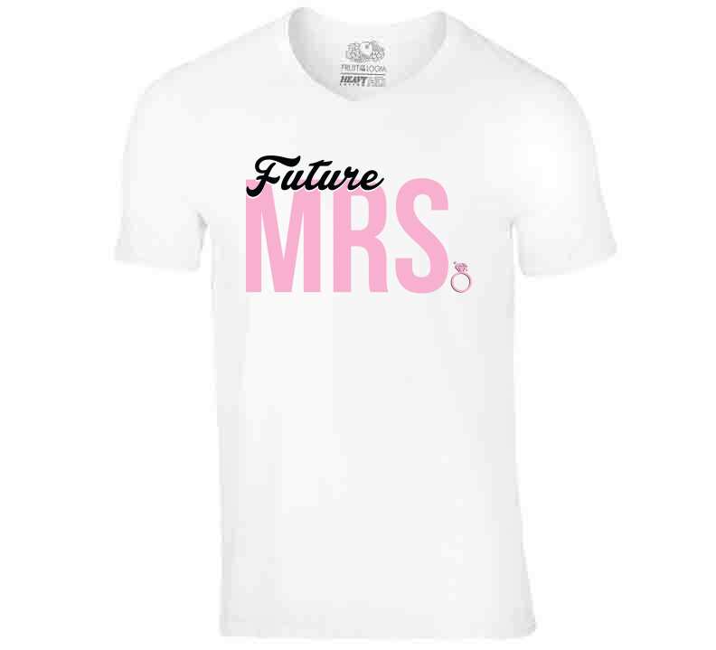 Future Mrs. Tee Ladies T Shirt