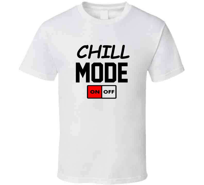 Chill Mode Tees and Hoodie