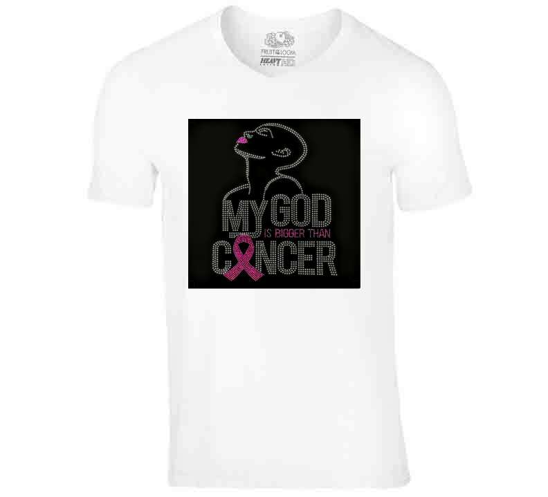 My God Is Bigger Than Cancer T Shirt