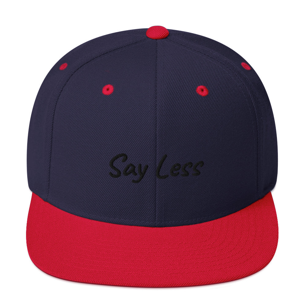 Say Less Snapback Hat