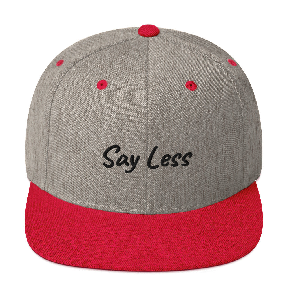 Say Less Snapback Hat