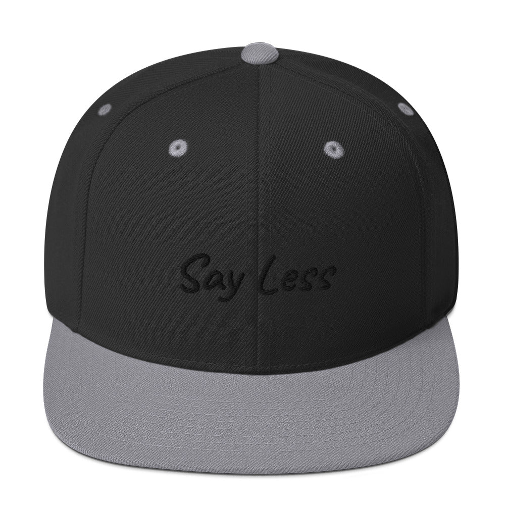 Say Less Snapback Hat